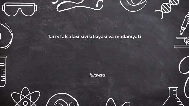 Tarix falsafasi sivilatsiyasi va madaniyati