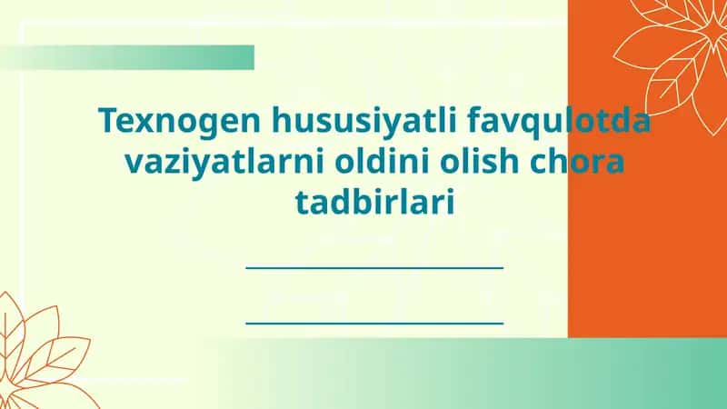 Texnogen hususiyatli favqulotda vaziyatlarni oldini olish chora tadbirlari