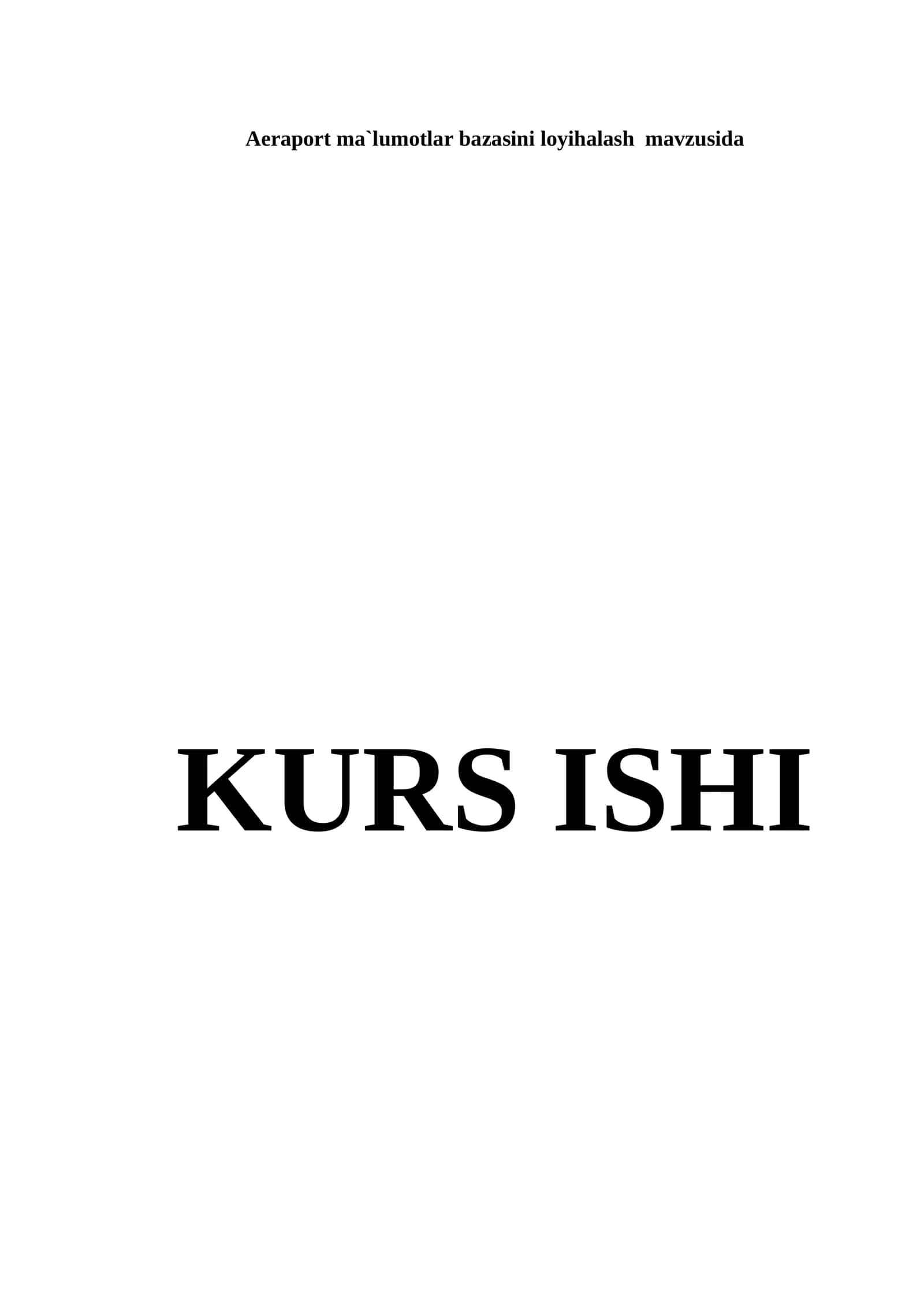 Aeraport ma`lumotlar bazasini loyihalash mavzusida kurs ishi