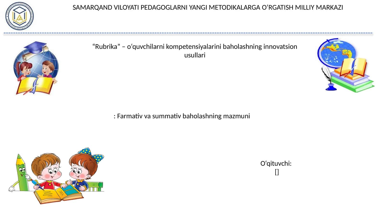 Umumiy o‘rtata’limning Milliyyo‘quvdasturi:BAHOLASHMETODOLOGIYASI