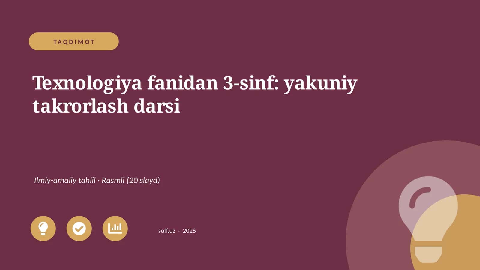 Texnologiya fanidan 3-sinf: yakuniy takrorlash darsi
