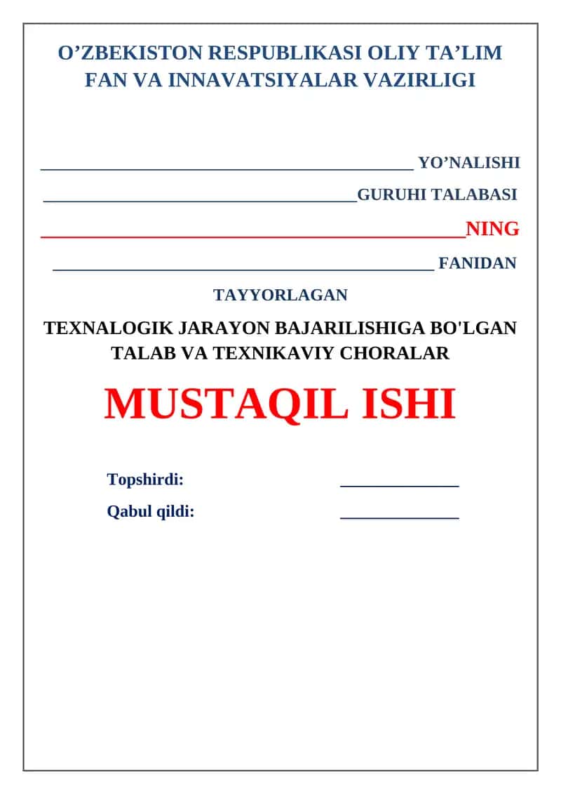 Texnalogik jarayon bajarilishiga bo'lgan talab va texnikaviy choralar