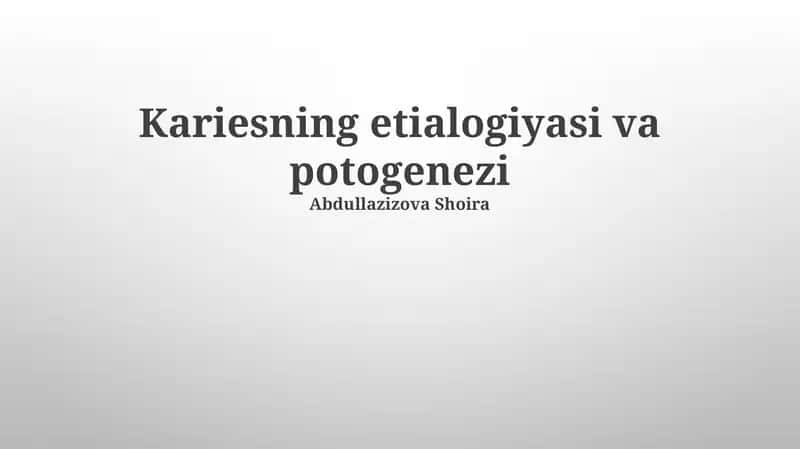 Kariesning etialogiyasi va potogenezi