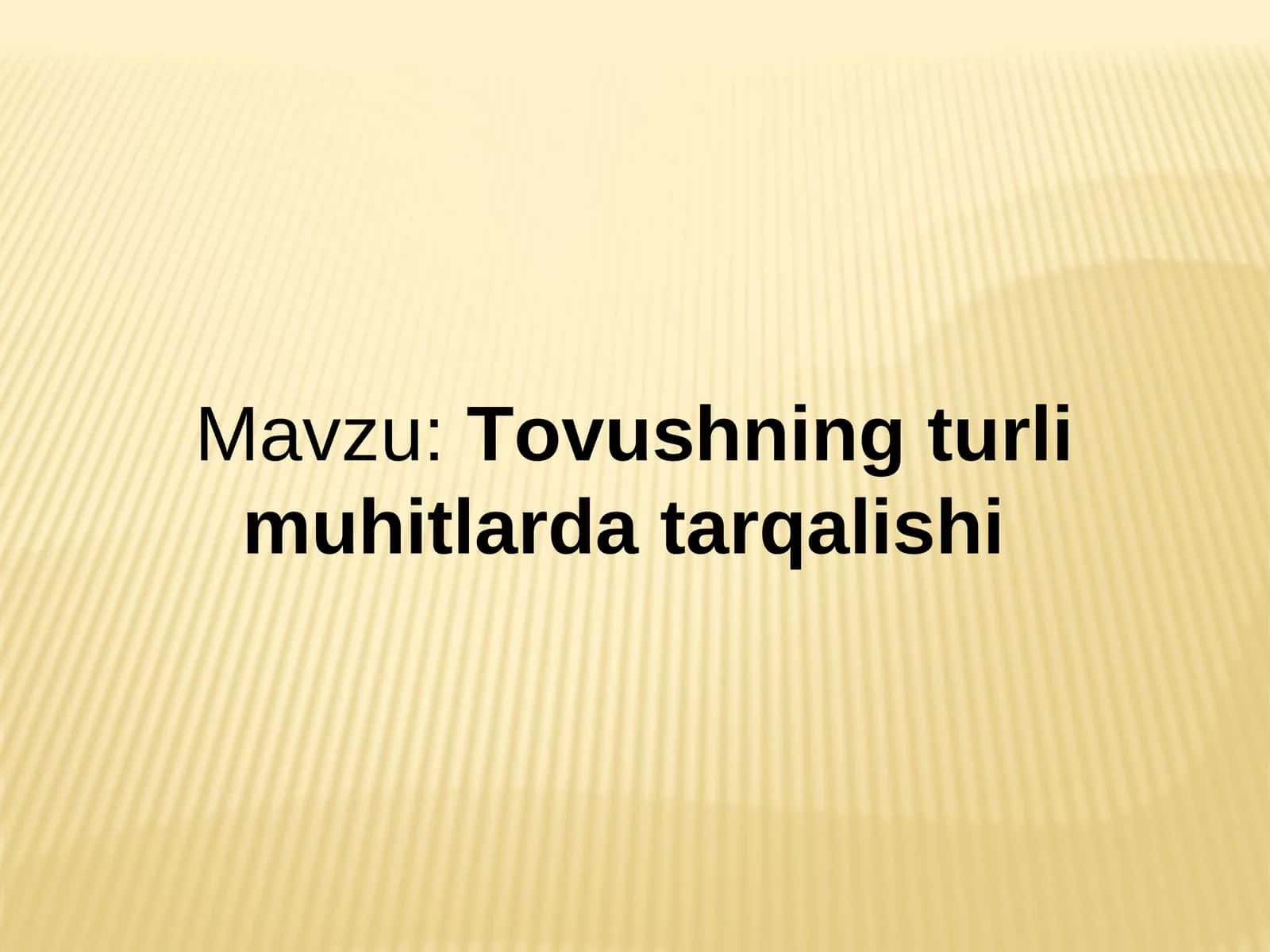 Tovushning turli muhitlarda tarqalishi