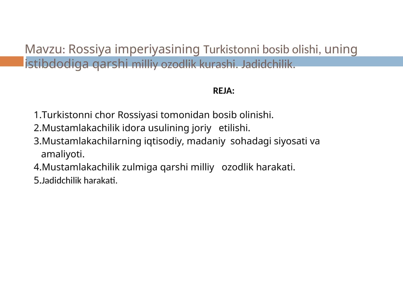 Rossiya imperiyasining Turkistonni bosib olishi, uning istibdodiga qarshi milliy ozodlik kurashi. Jadidchilik
