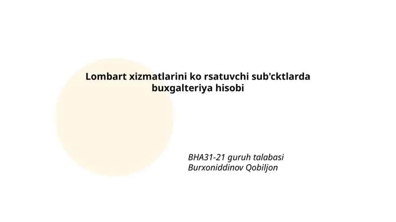 Lombart xizmatlarini ko rsatuvchi sub'cktlarda buxgalteriya hisobi