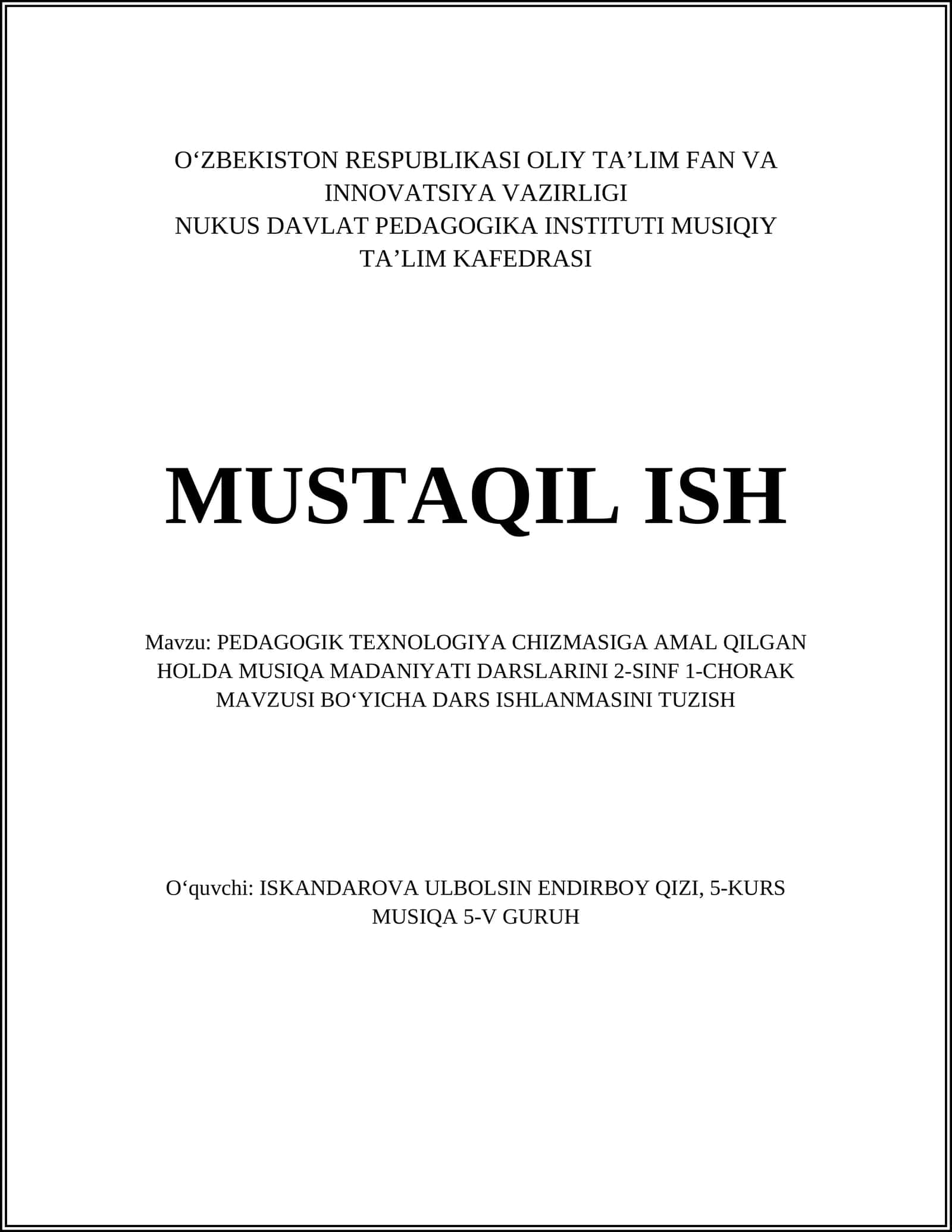 PEDAGOGIK TEXNOLOGIYA CHIZMASIGA AMAL QILGAN HOLDA MUSIQA MADANIYATI DARSLARINI 2-SINF 1-CHORAK MAVZUSI BOʻYICHA DARS ISHLANMASINI TUZISH