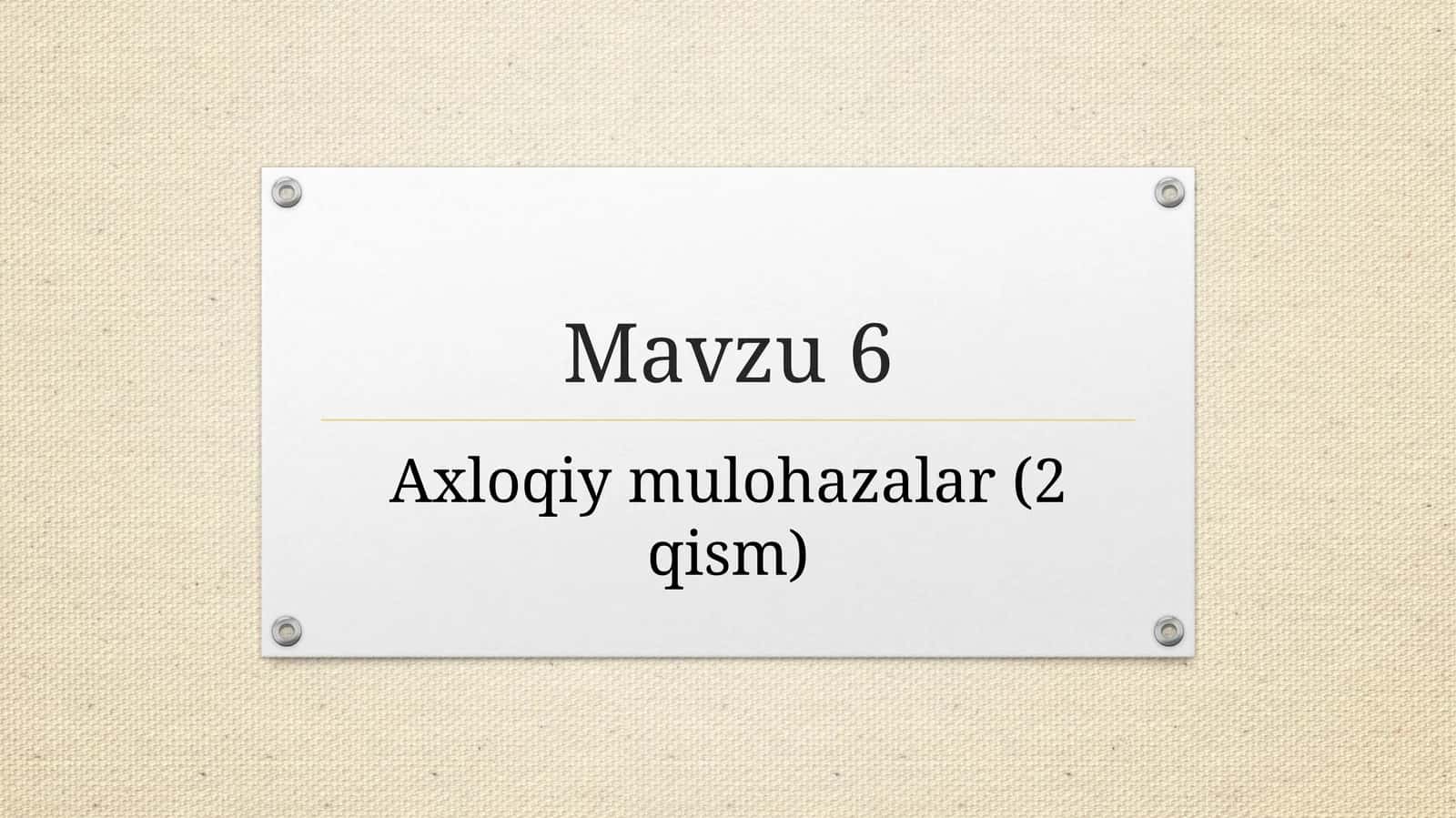 Axloqiymulohazalar(2qism)