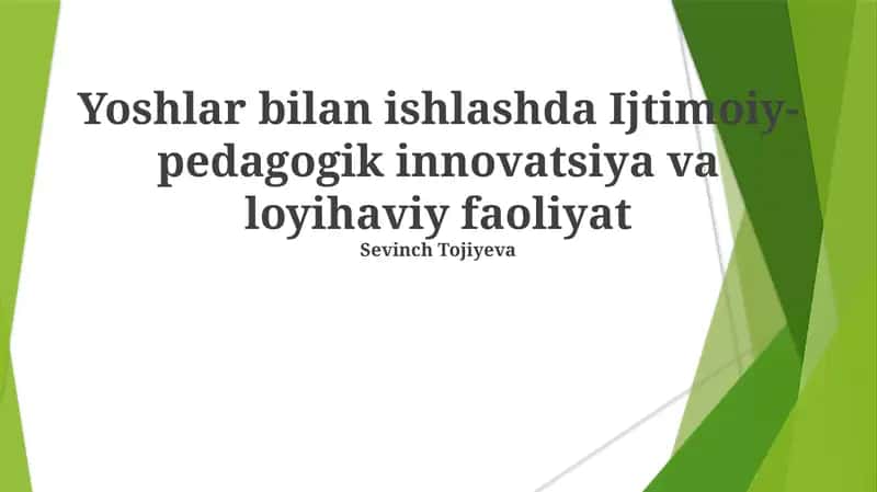 Yoshlar bilan ishlashda Ijtimoiy-pedagogik innovatsiya va loyihaviy faoliyat