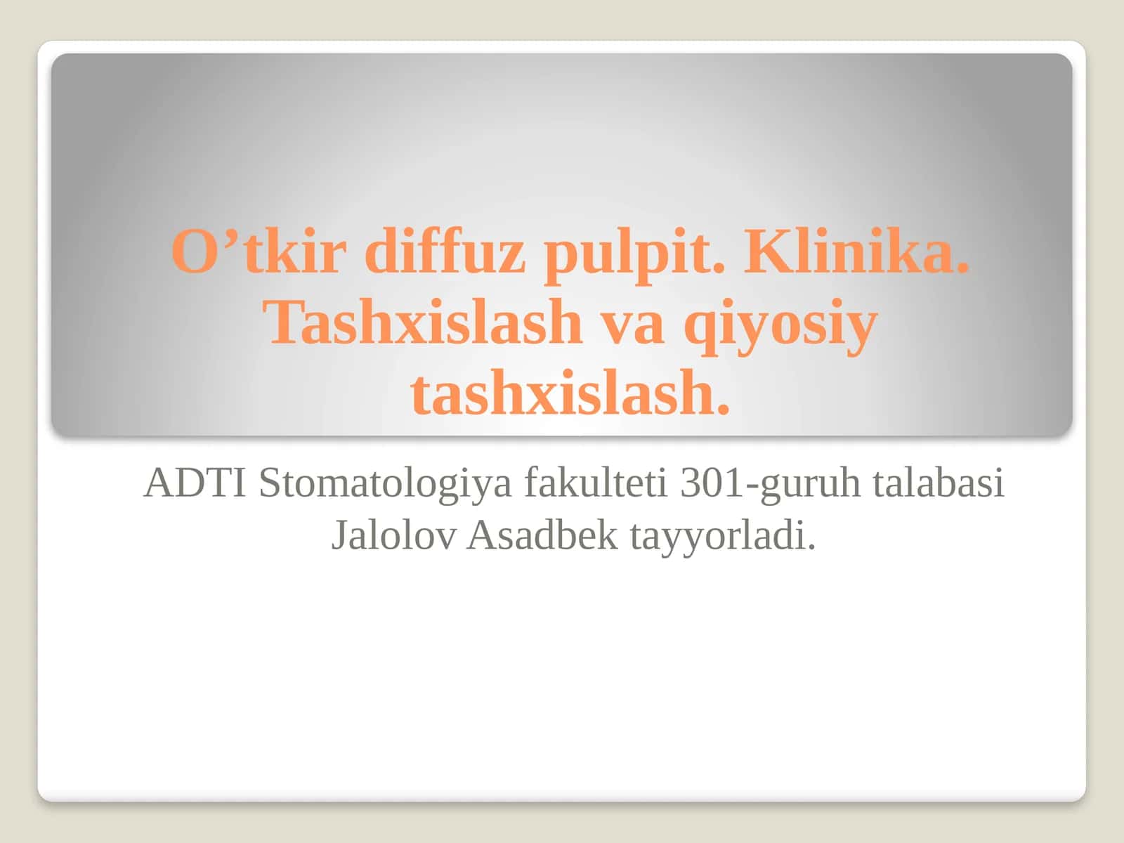 O’tkir diffuz pulpit. Klinika. Tashxislash va qiyosiy tashxislash.