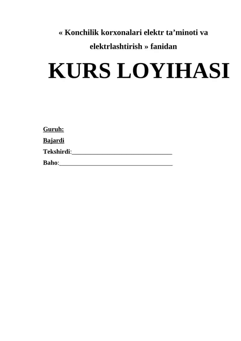 Konchilik korxonalari elektr ta’minoti va elektrlashtirish fanidan KURS LOYIHASI