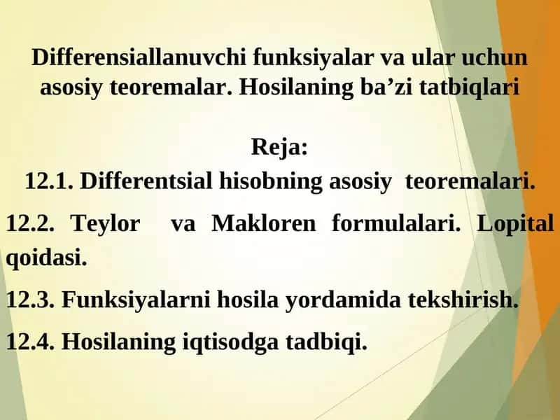Differensiallanuvchi funksiyalar va ular uchun asosiy teoremalar. Hosilaning ba’zi tatbiqlari