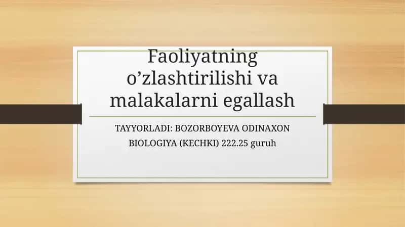 Faoliyatning o'zlashtirilishii va malaklarni egallash