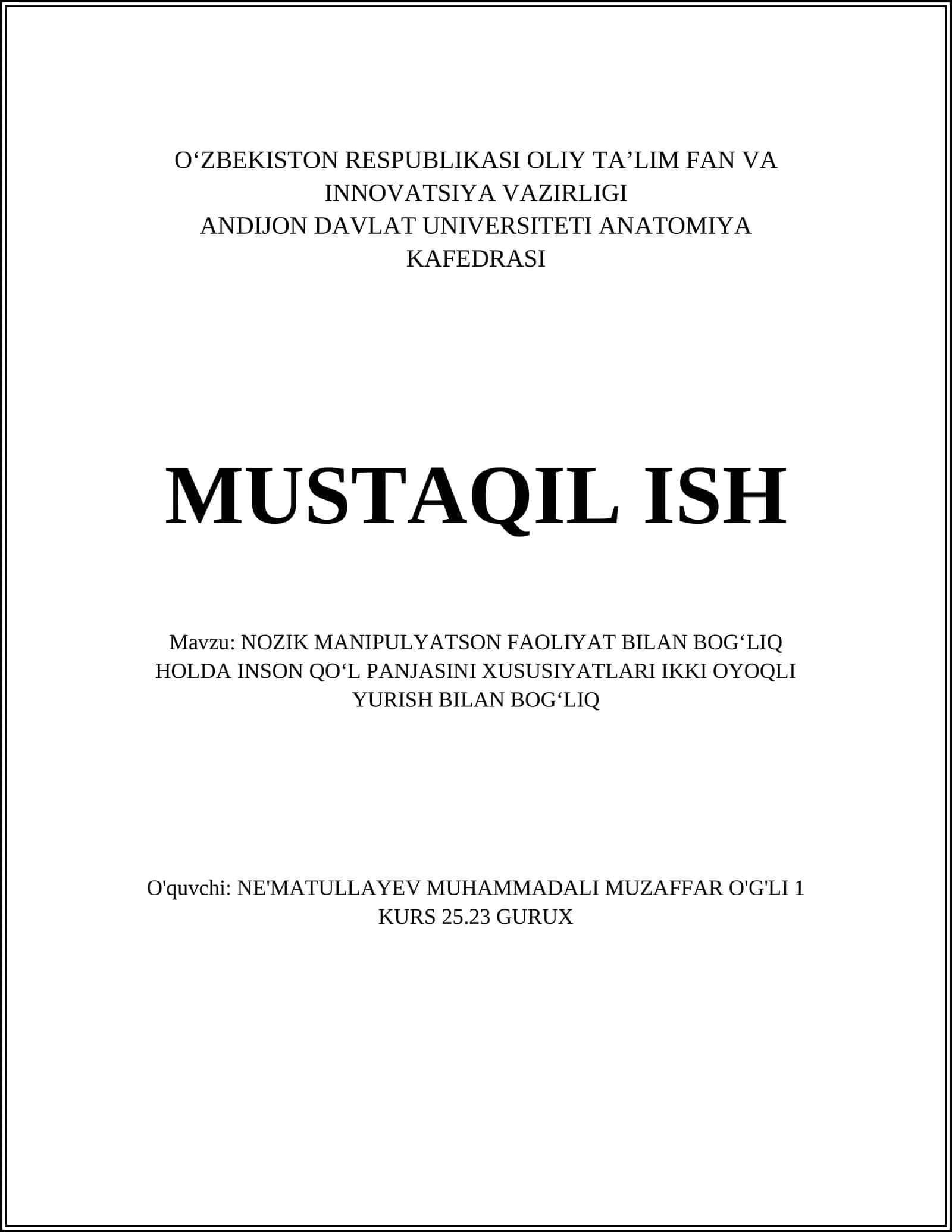 NOZIK MANIPULYATSON FAOLIYAT BILAN BOGʻLIQ HOLDA INSON QOʻL PANJASINI XUSUSIYATLARI IKKI OYOQLI YURISH BILAN BOGʻLIQ