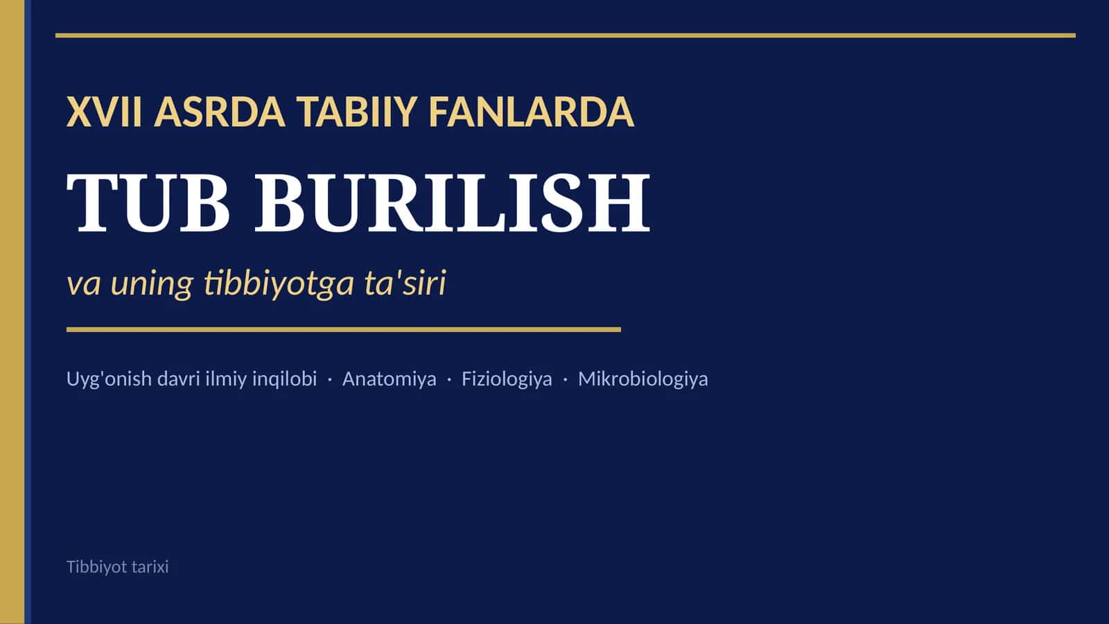 XVII ASRDA TABIIY FANLARDA TUB BURILISH va uning tibbiyotga ta'siri