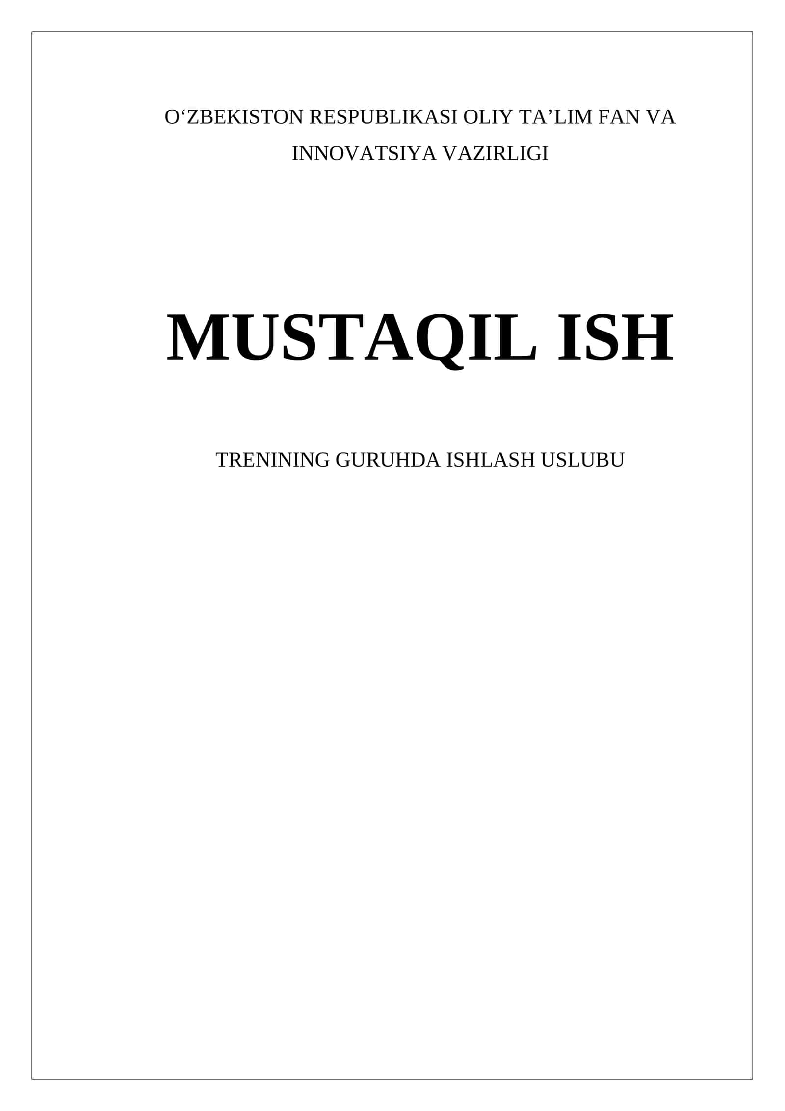 MUSTAQIL ISH TRENINING GURUHDA ISHLASH USLUBU