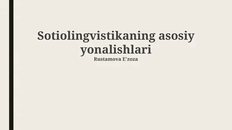 Sotiolingvistikaning asosiy yonalishlari