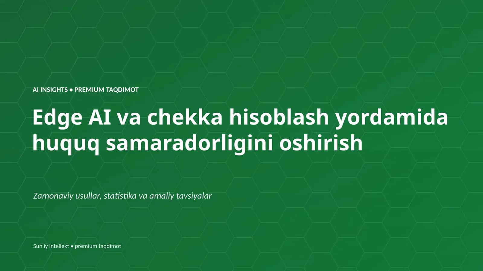 Edge AI va chekka hisoblash yordamida huquq samaradorligini oshirish
