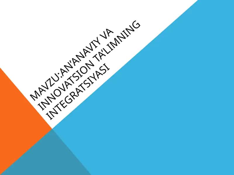 An’anaviyvainnovatsion ta’limning integratsiyasi
