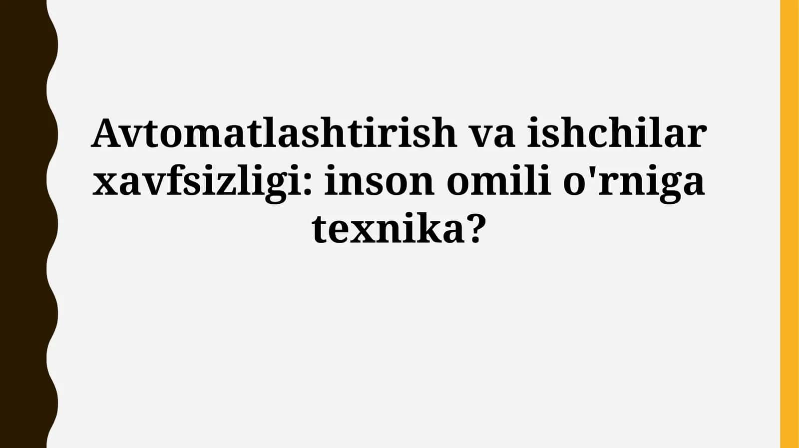 Avtomatlashtirish va ishchilar xavfsizligi: inson omili o'rnigatexnika?