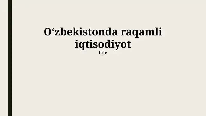 Raqamli iqtisodiyotning Oʻzbekistondagi rivojlanishi