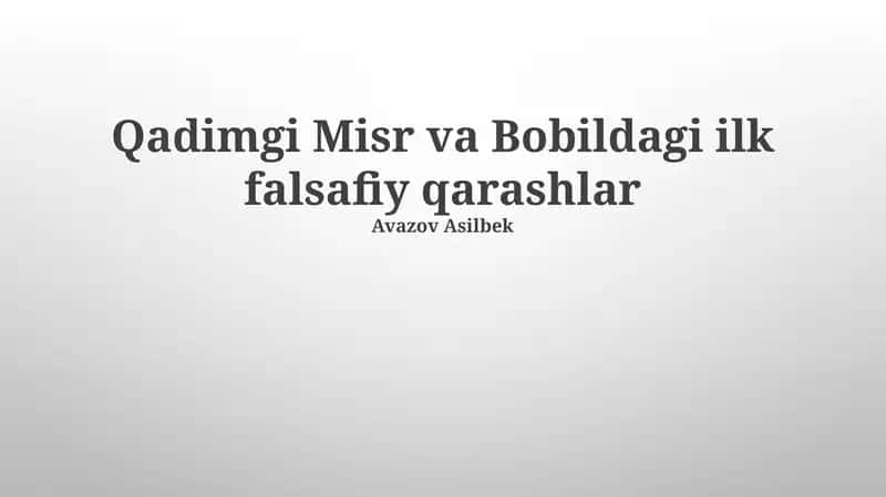 Qadimgi Misr va Bobildagi ilk falsafiy qarashlar