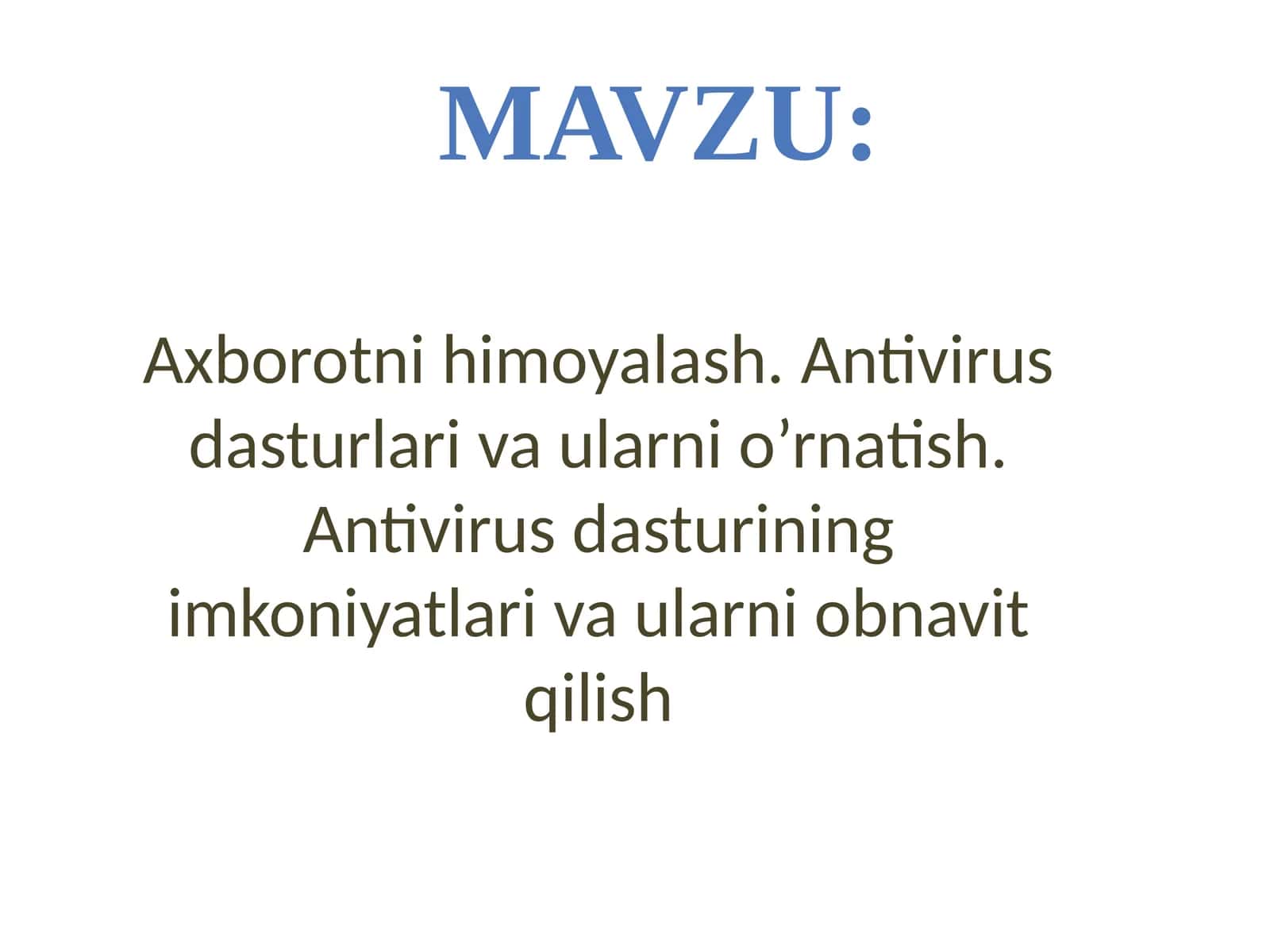 Axborotnihimoyalash. Antivirusdasturlarivaularnio’rnatish. Antivirusdasturiningimkoniyatlarivaularniobnavitqilish