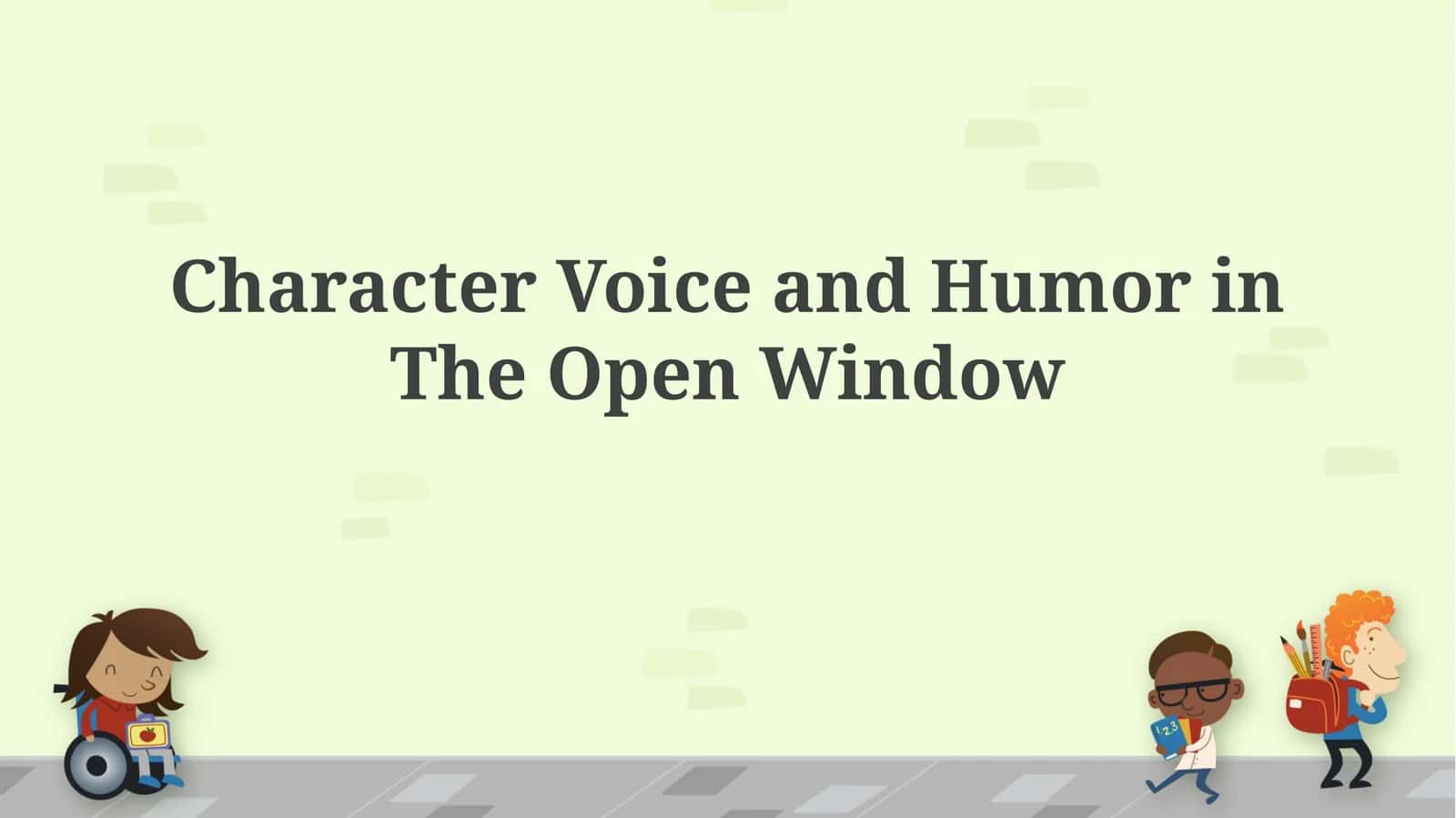 Character Voice and Humor in The OpenWindow