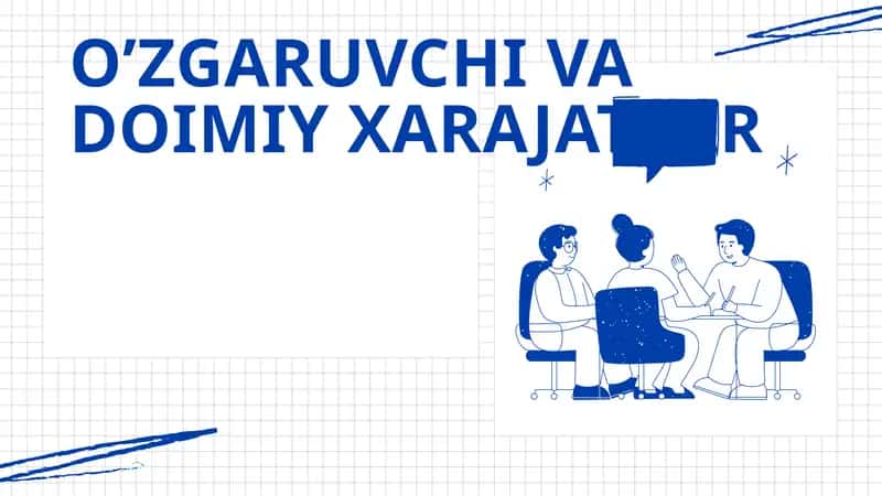 O’ZGARUVCHI VA DOIMIY XARAJATLAR