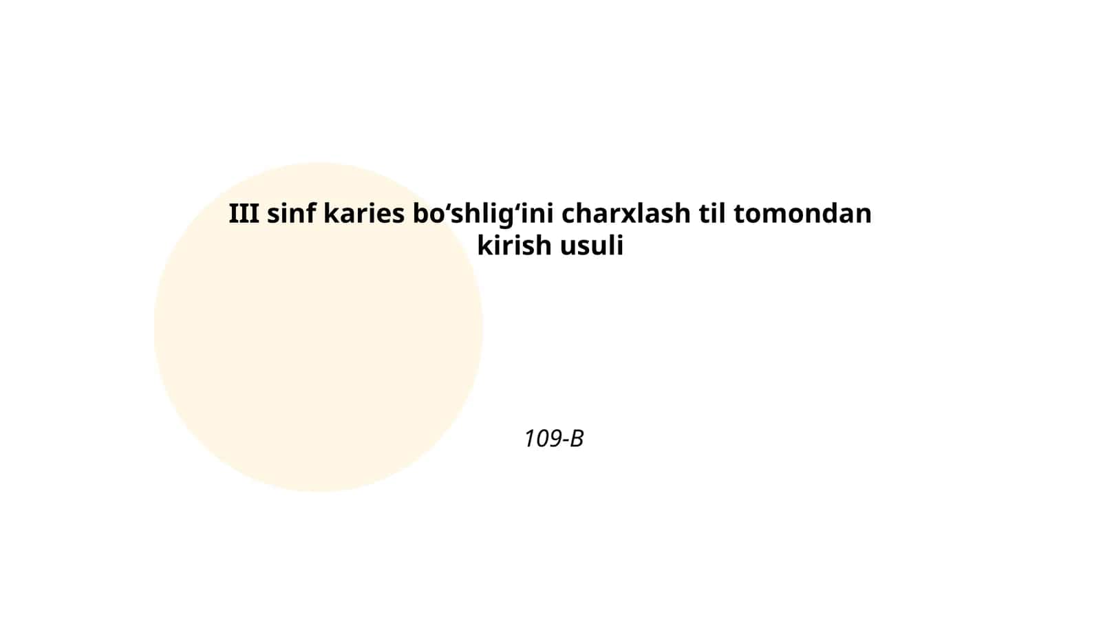 III sinf karies bo‘shlig‘ini charxlash til tomondan kirish usuli