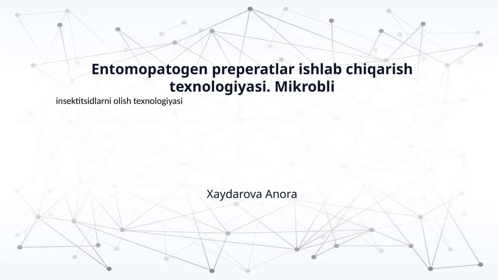 Entomopatogen preperatlar ishlab chiqarish texnologiyasi. Mikrobli
insektitsidlarni olish texnologiyasi