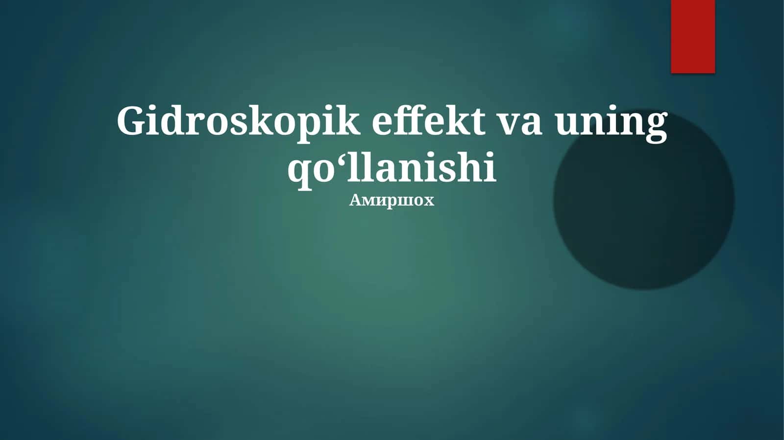 Gidroskopik effekt va uning qoʻllanishi
