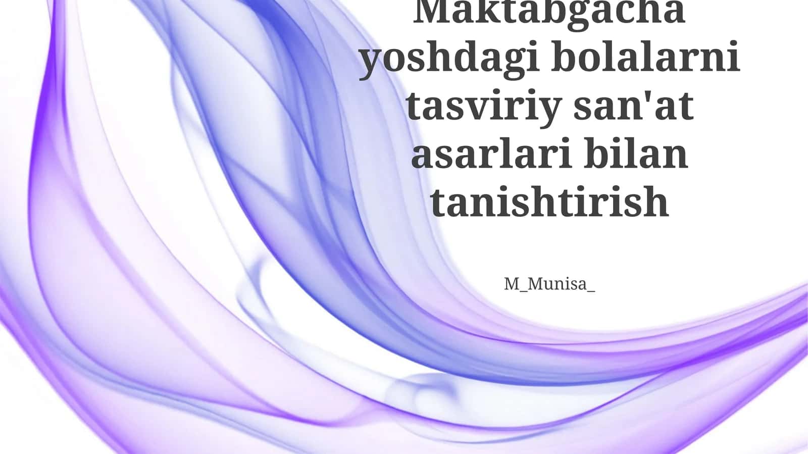 Maktabgacha yoshdagi bolalarni tasviriy san'at asarlari bilan tanishtirish