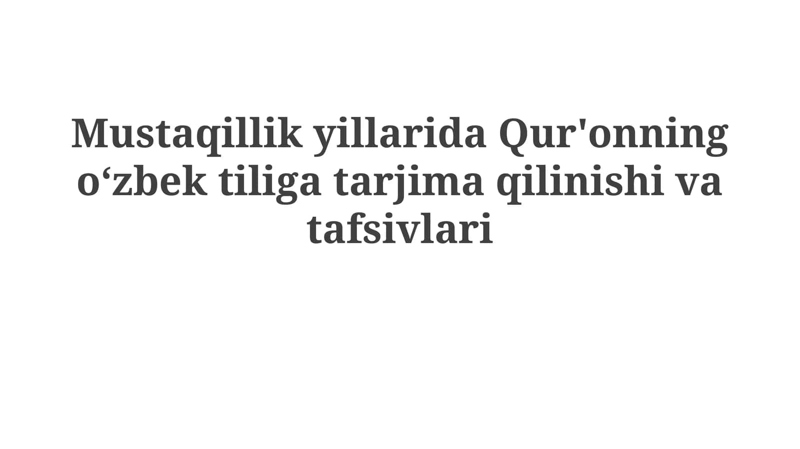 MustaqillikyillaridaQur'onningo‘zbektiligatarjimaqilinishivatafsivlari