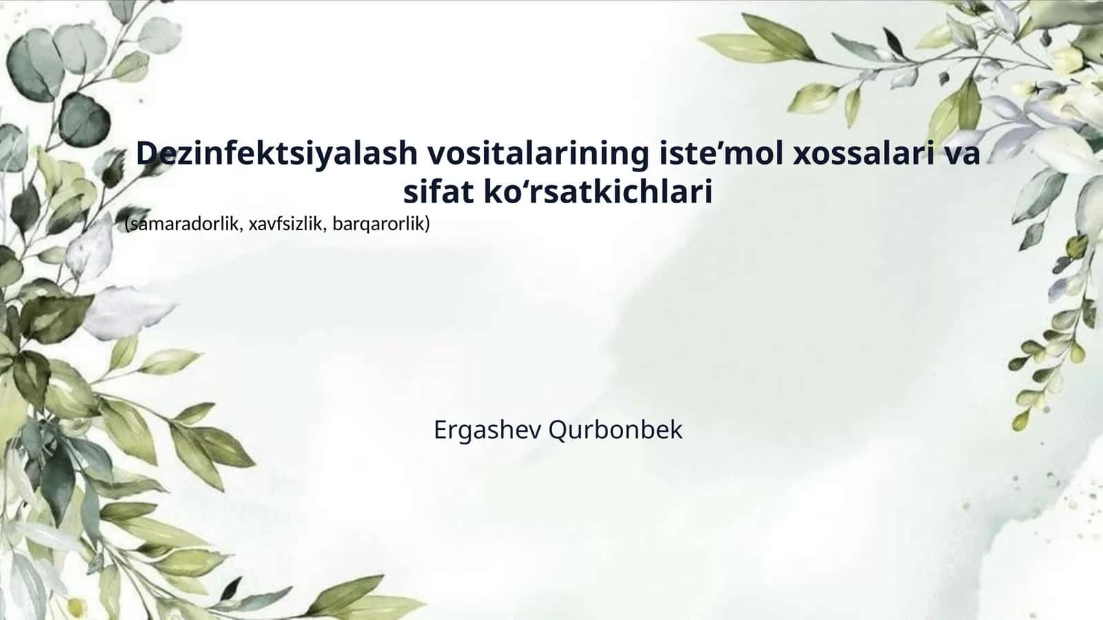 Dezinfektsiyalash vositalarining iste’mol xossalari va sifat ko‘rsatkichlari