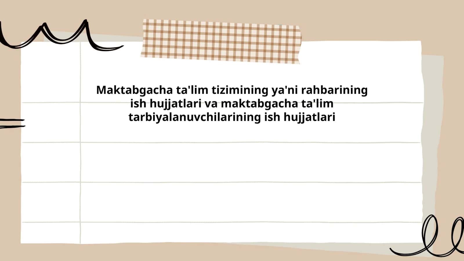 Maktabgacha ta'lim tizimining ya'ni rahbarining ish hujjatlari va maktabgacha ta'lim tarbiyalanuvchilarining ish hujjatlari