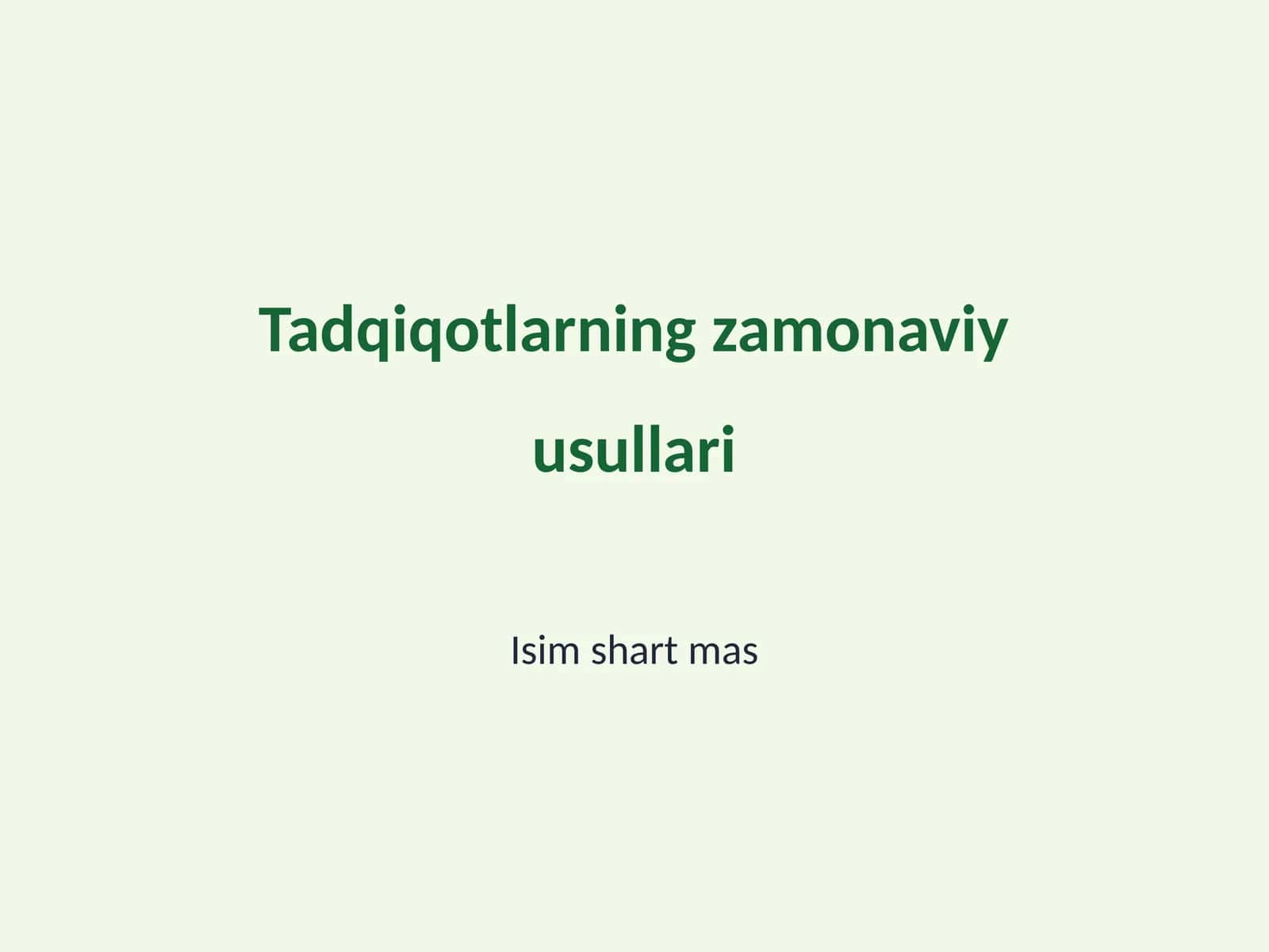 Tadqiqotlarning zamonaviy usullari