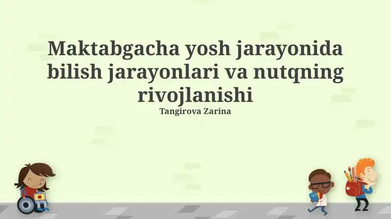 Maktabgacha yosh jarayonida bilish jarayonlari va nutqning rivojlanishi