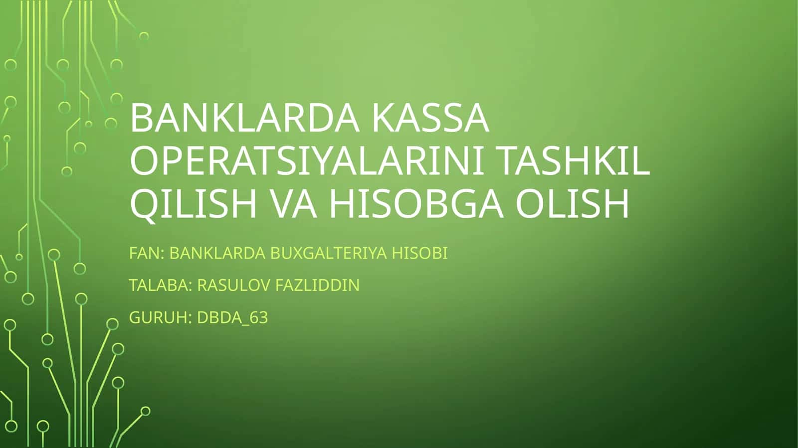 Banklarda Kassa Operatsiyalarini Tashkil Qilish va Hisobga Olish