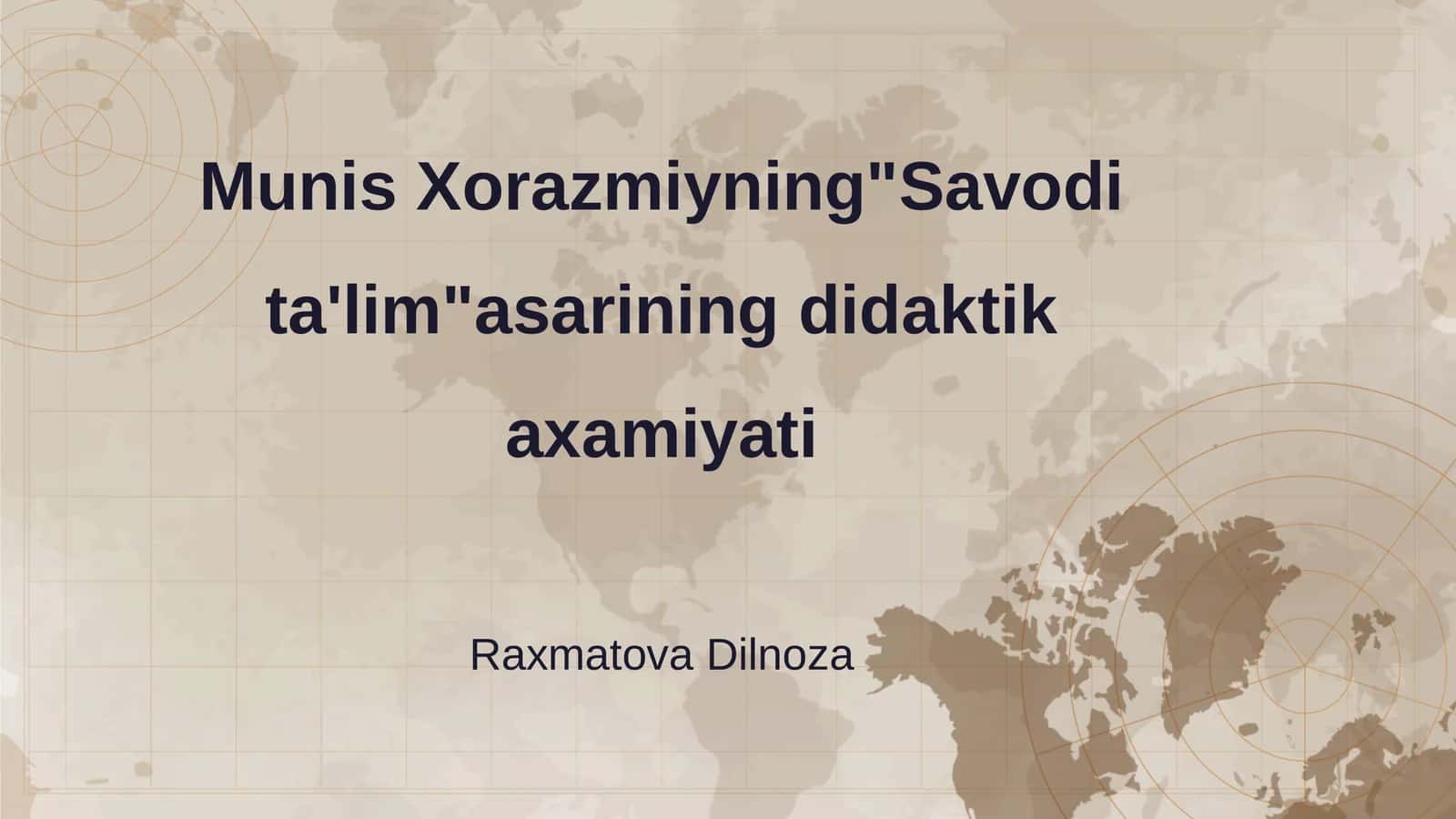 Munis Xorazmiyning"Savodi ta'lim" asarining didaktik axamiyati