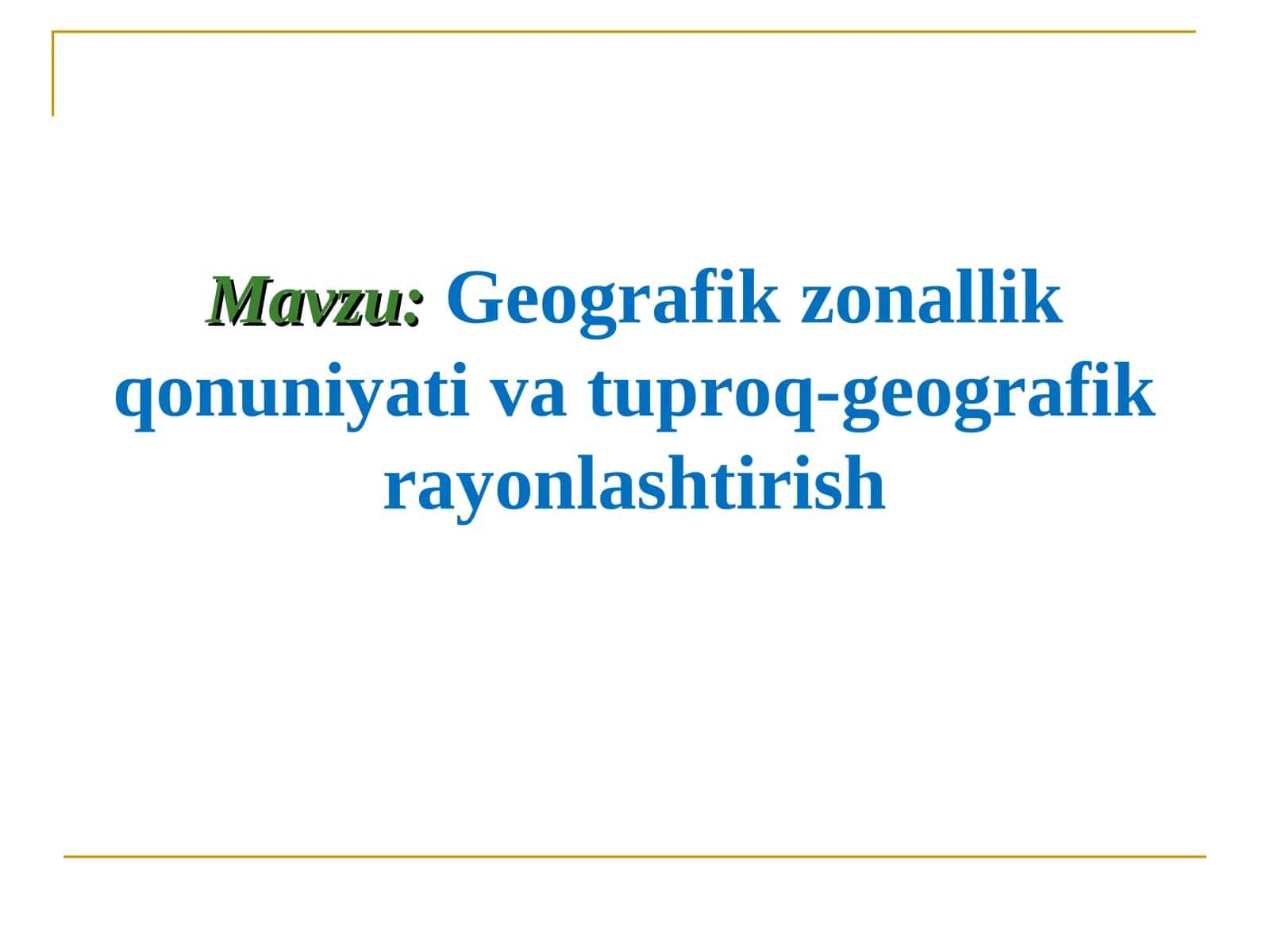 Tuproqlar geografiyasining umumiy qonuniyatlari