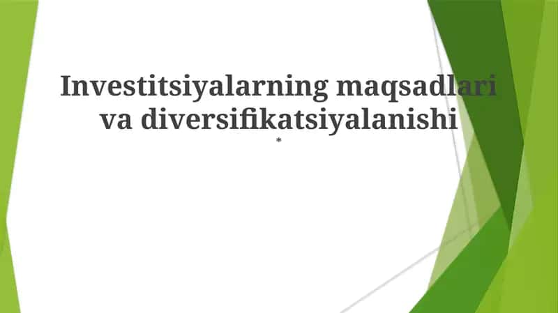 Investitsiyalarning maqsadlari va diversifikatsiyalanishi