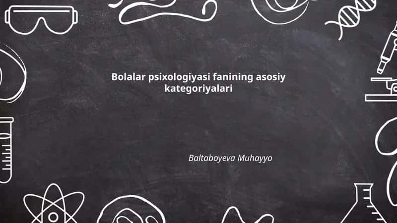 Bolalar psixologiyasi fanining asosiy kategoriyalari