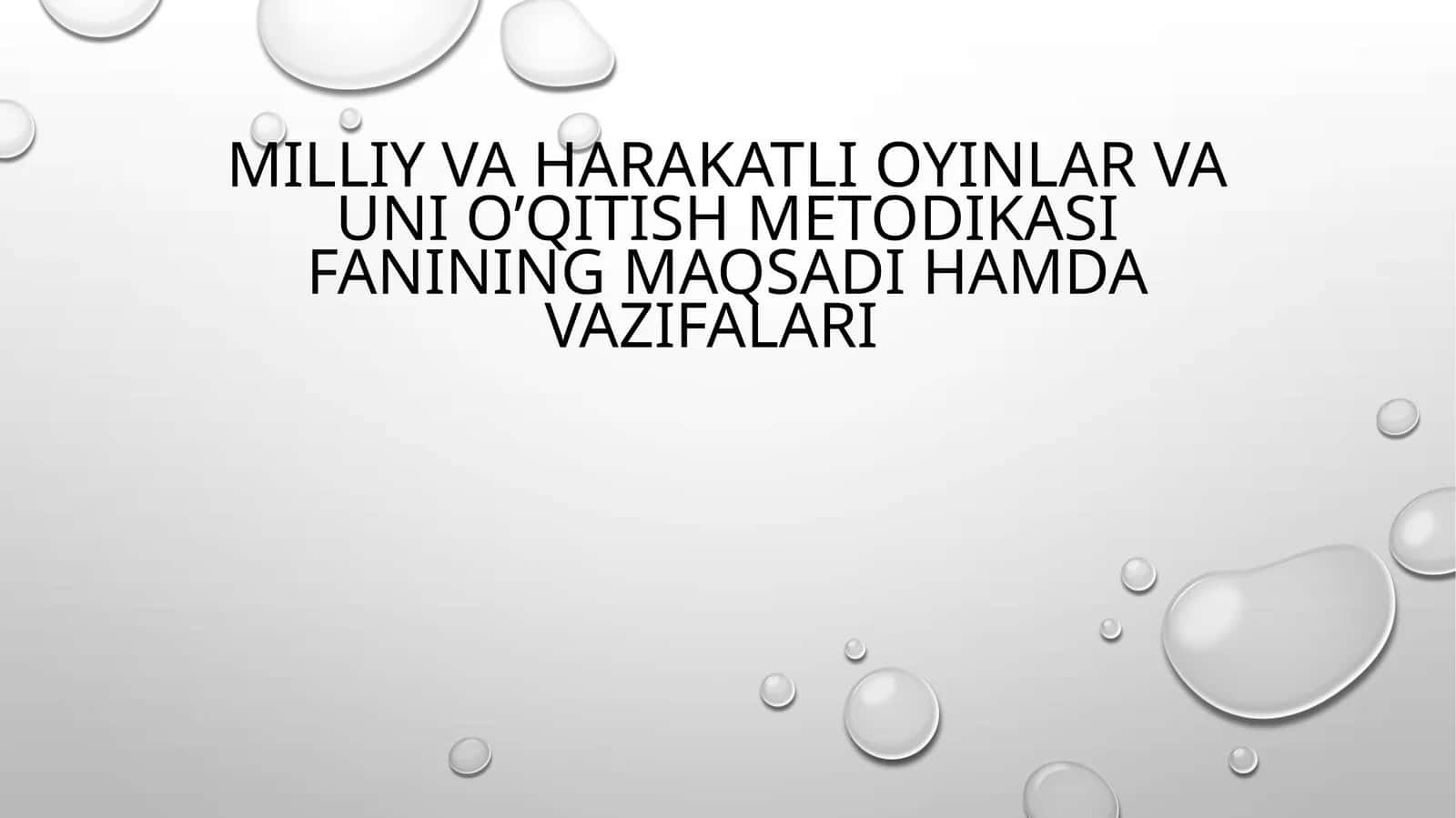 Milliy va harakatli oyinlar va uni o’qitish metodikasi fanining maqsadi hamda vazifalari