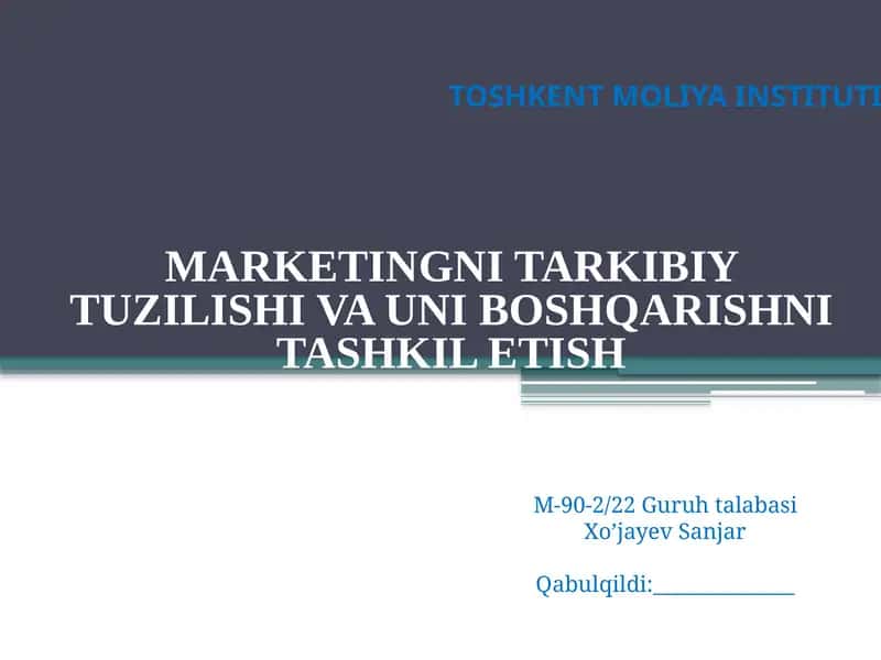 MARKETINGNI TARKIBIY TUZILISHI VA UNI BOSHQARISHNI TASHKIL ETISH