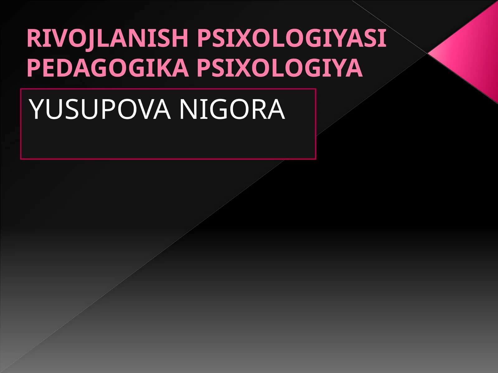 RIVOJLANISH PSIXOLOGIYASI PEDAGOGIKA PSIXOLOGIYA