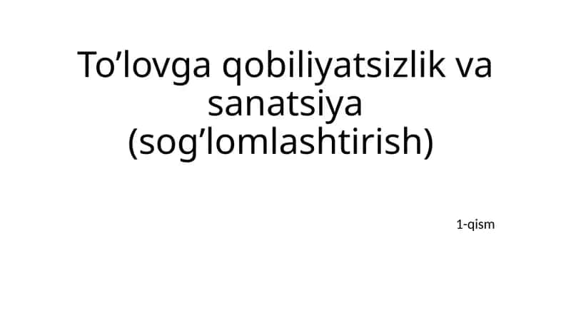 To’lovga qobiliyatsizlik va sanatsiya(sog’lomlashtirish)