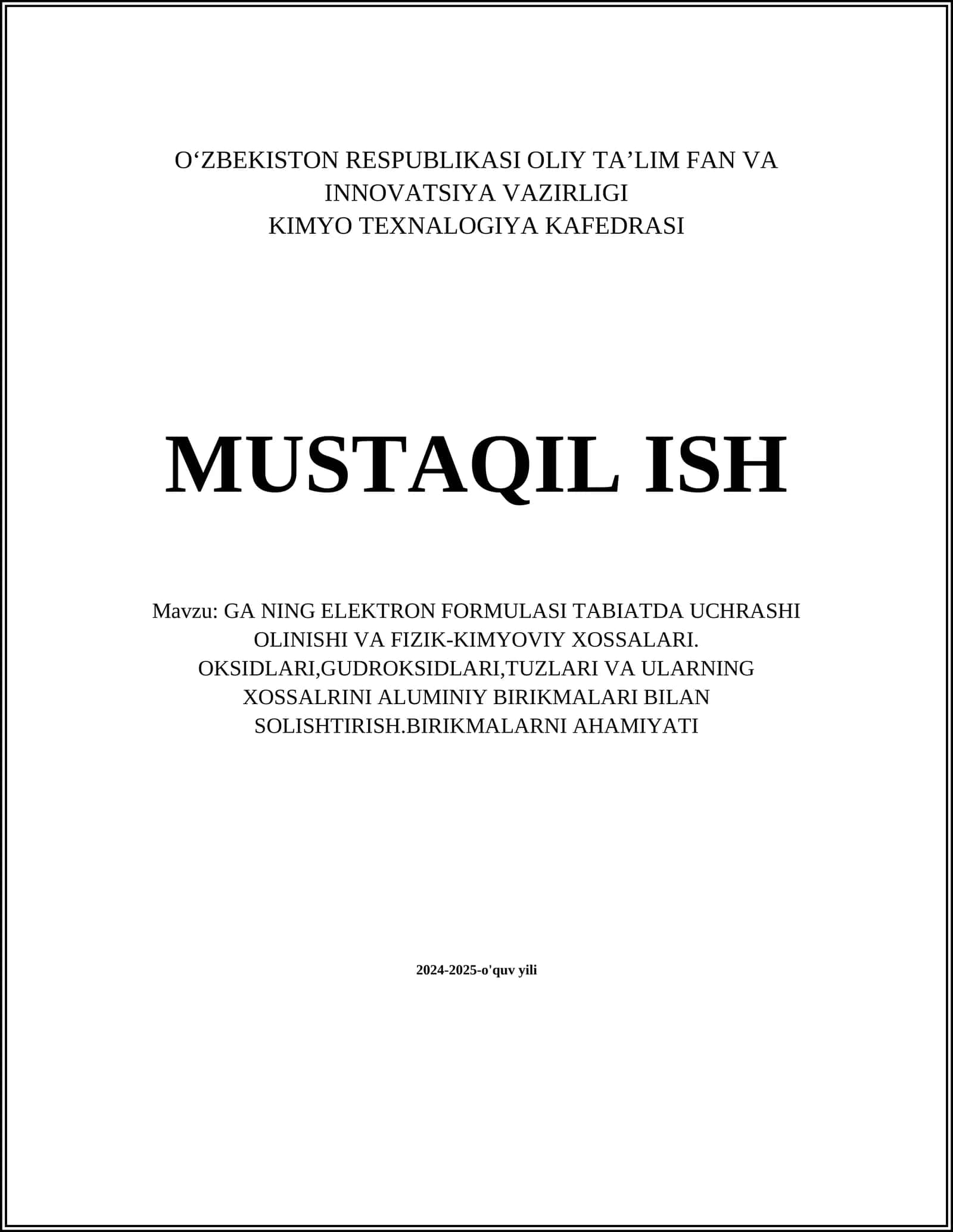GA NING ELEKTRON FORMULASI TABIATDA UCHRASHI OLINISHI VA FIZIK-KIMYOVIY XOSSALARI. OKSIDLARI,GUDROKSIDLARI,TUZLARI VA ULARNING XOSSALRINI ALUMINIY BIRIKMALARI BILAN SOLISHTIRISH.BIRIKMALARNI AHAMIYATI