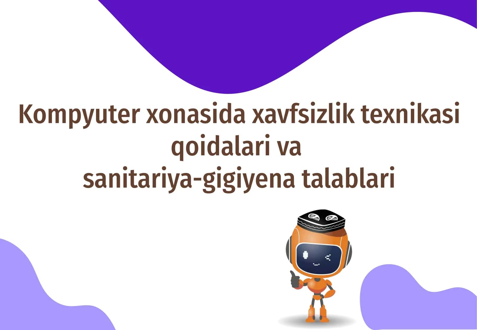 Kompyuterxonasi xavfsizlik texnikasi va sanitariya-gigiyena talablari