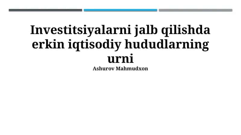 Erkin iqtisodiy zonalarning investitsiyalarni jalb qilishdagi roli